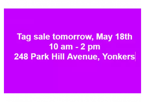 **TAG SALE MAY 18TH 10AM-2PM** YONKERS, NY